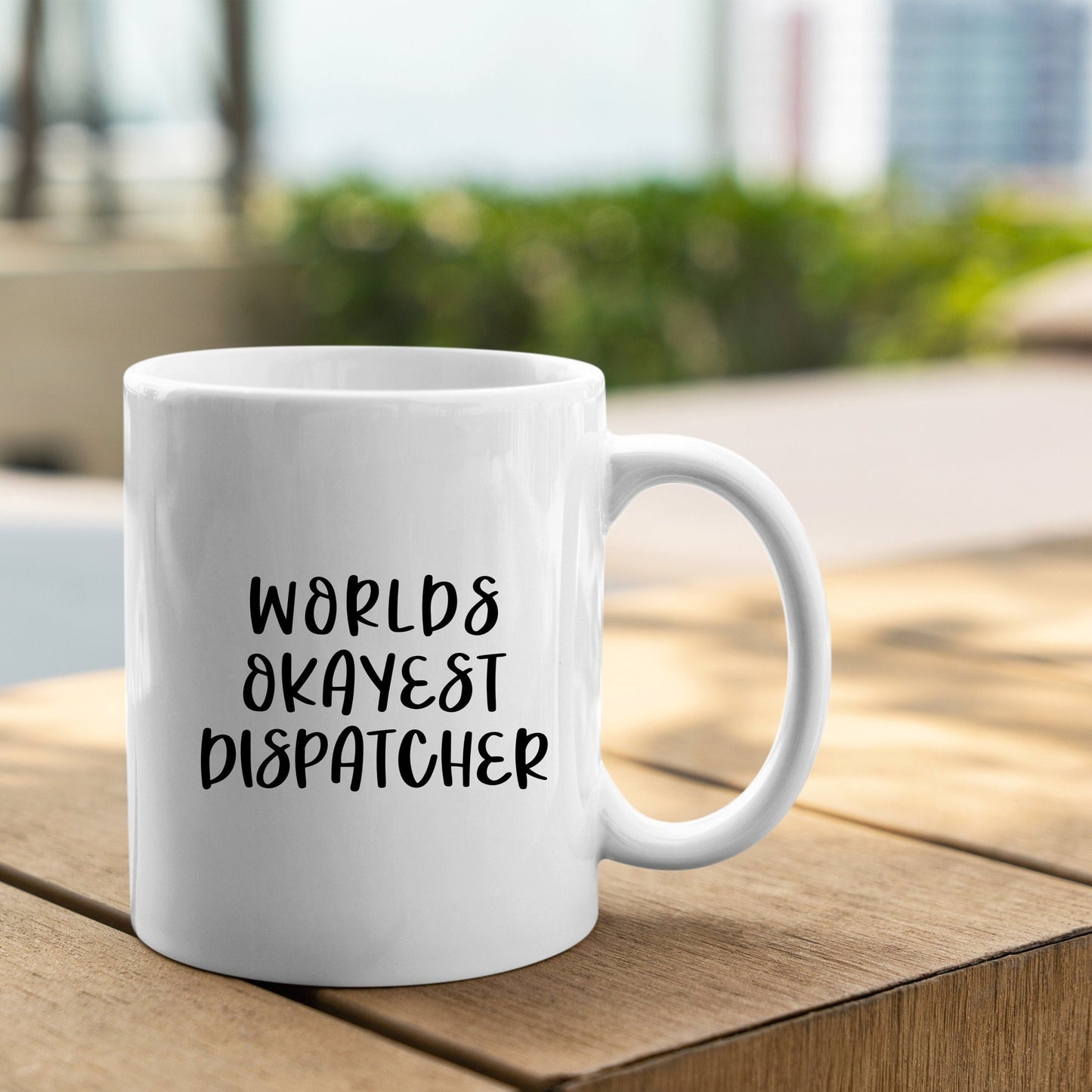 Worlds Okayest Dispatcher MugAfter The Call