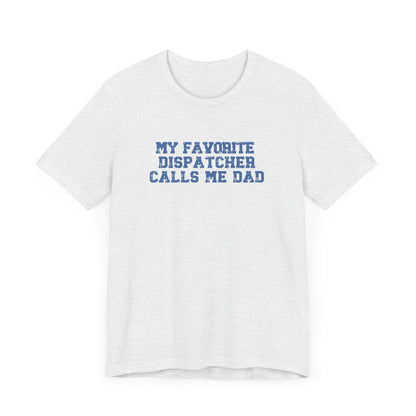 My Favorite Dispatcher Calls Me Dad
