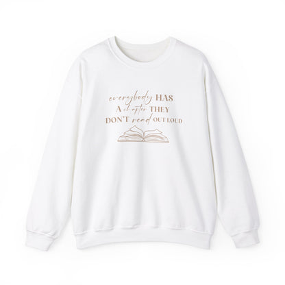 Everybody Has A Chapter That They Don't Read Out Loud Sweater