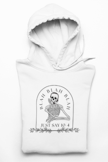 Just Say 10-4 Unisex Hooded Sweatshirt