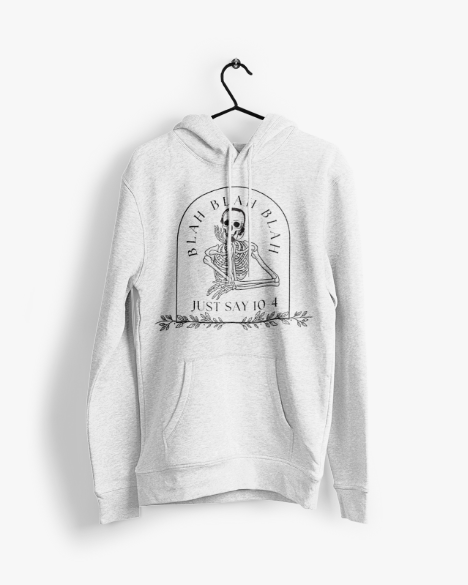 Just Say 10-4 Unisex Hooded Sweatshirt