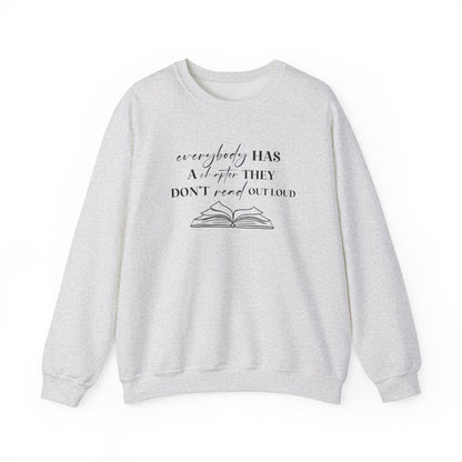 Everybody Has A Chapter That They Don't Read Out Loud Sweater
