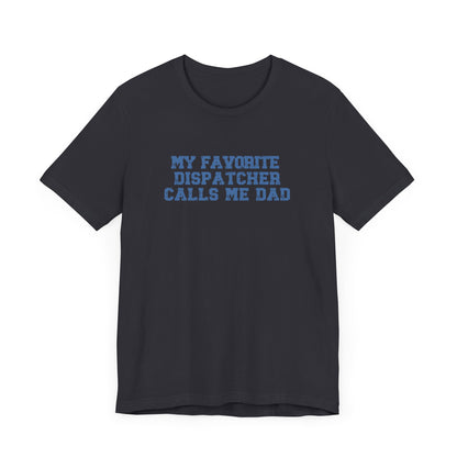 My Favorite Dispatcher Calls Me Dad