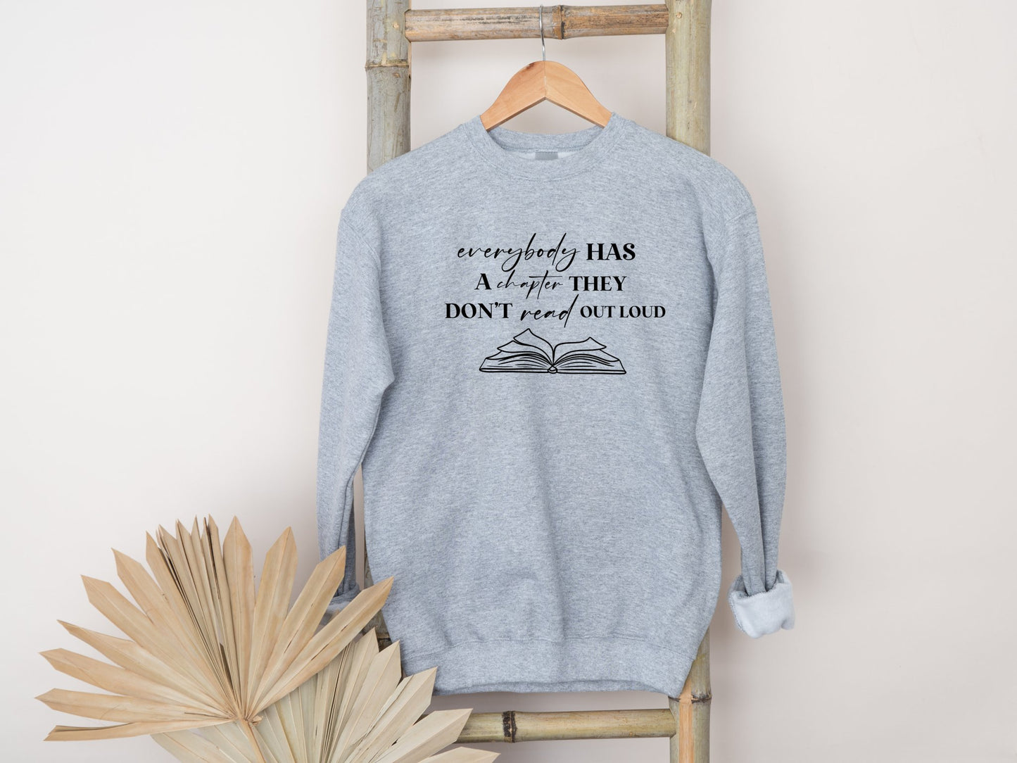 Everybody Has A Chapter That They Don't Read Out Loud SweaterSweatshirtAfter The Call