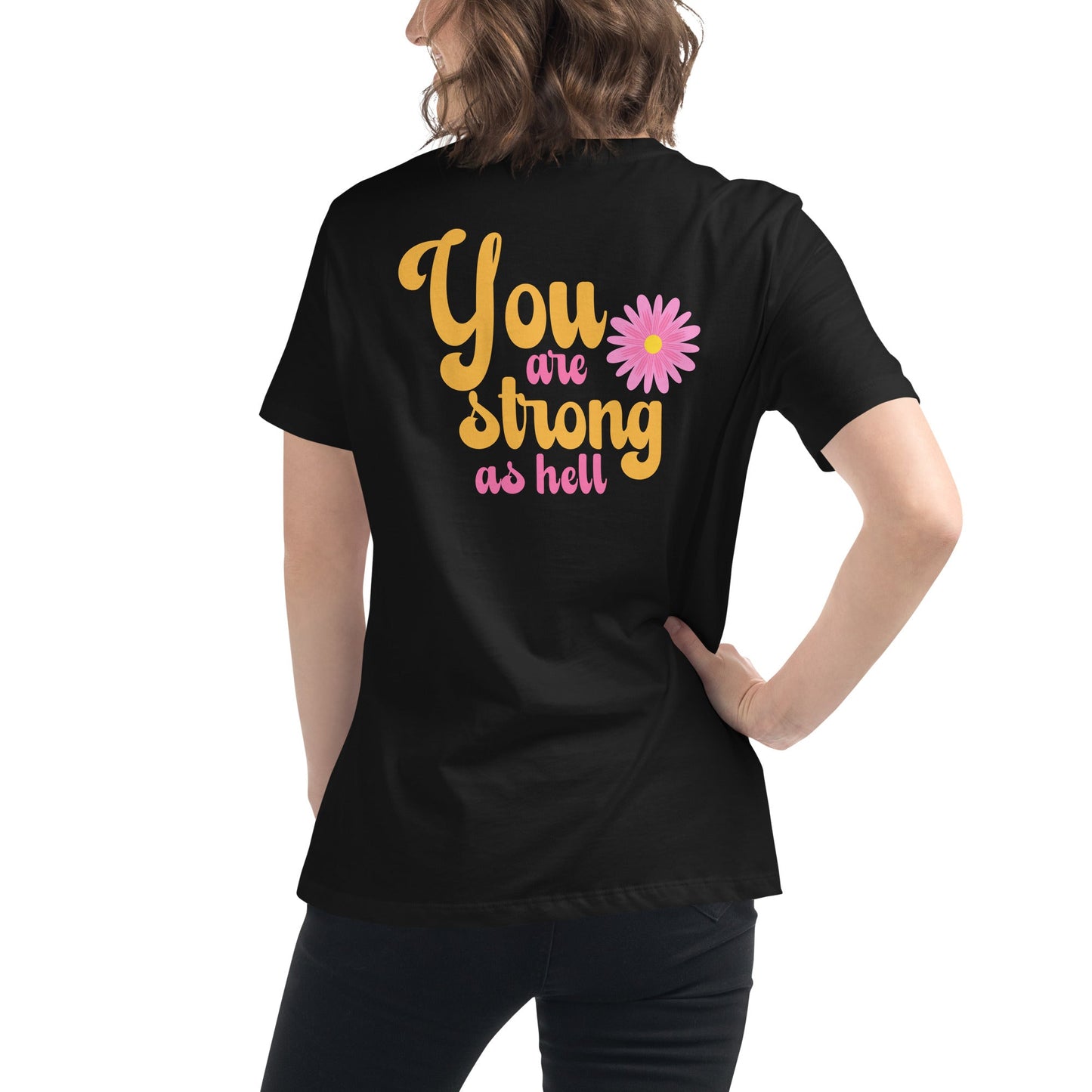 You Are Strong As Hell Women's Relaxed T-ShirtAfter The Call