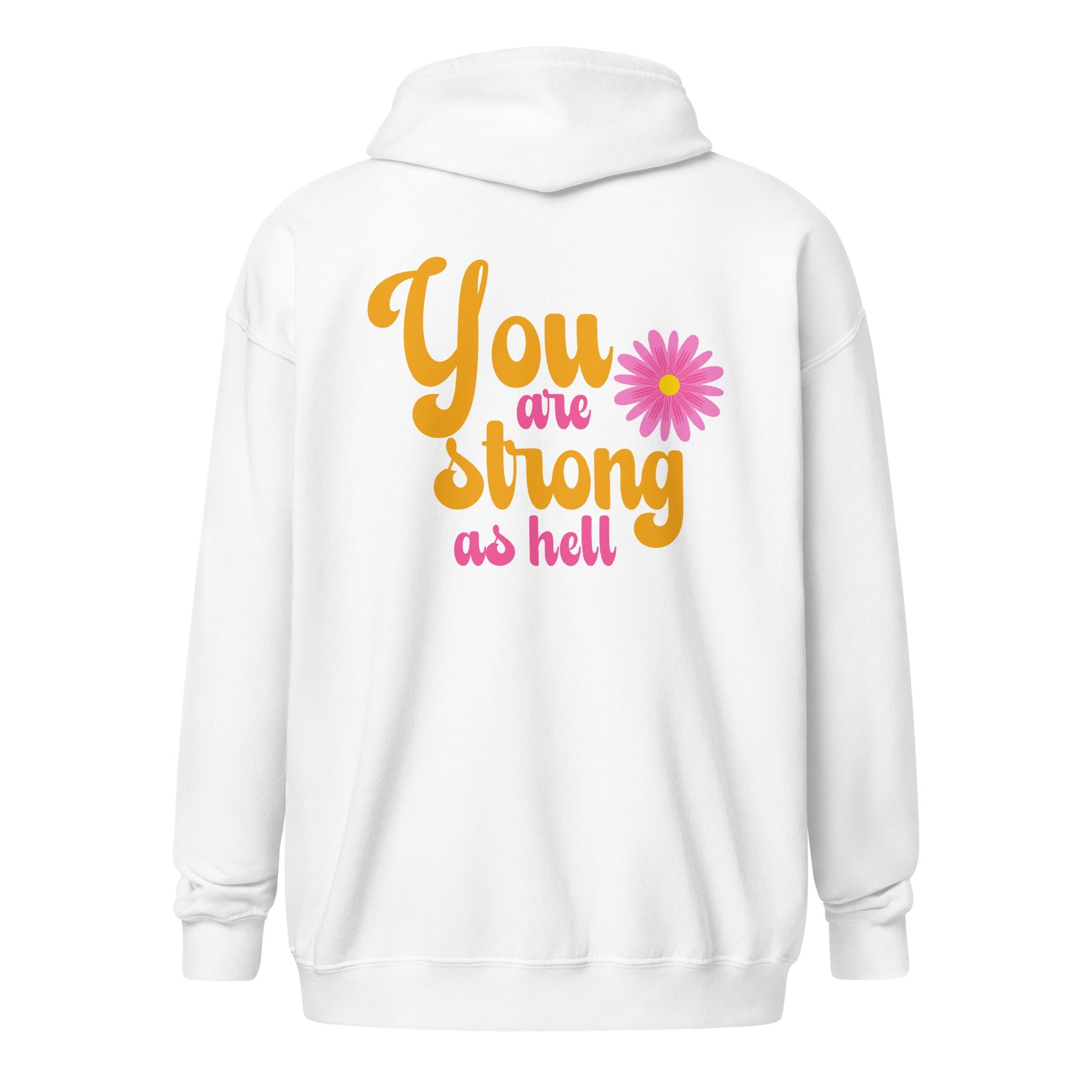 You Are Strong As Hell Zip HoodieHoodieAfter The Call