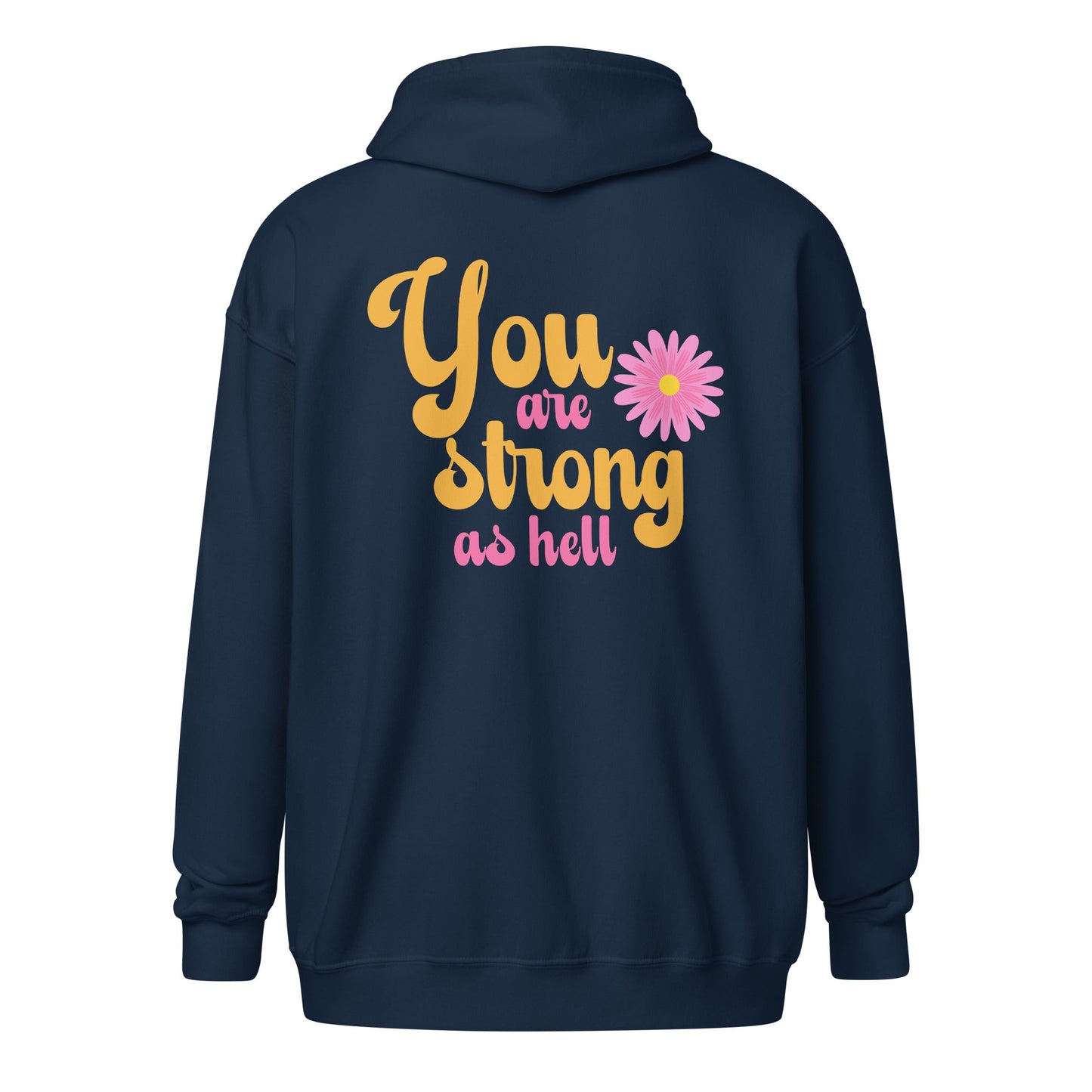 You Are Strong As Hell Zip HoodieHoodieAfter The Call